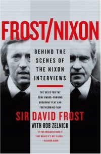 cover of the book Frost/Nixon: Behind the Scenes of the Nixon Interviews