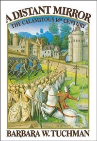 cover of the book A Distant Mirror: The Calamitous 14th Century