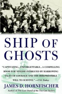 cover of the book Ship of Ghosts: The Story of the USS Houston, FDR's Legendary Lost Cruiser, and the Epic Saga of Her Survivors