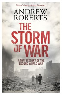 cover of the book The Storm of War: A New History of the Second World War