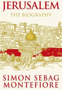 cover of the book Jerusalem: The Biography