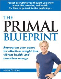 cover of the book The Primal Blueprint: Reprogram Your Genes for Effortless Weight Loss, Vibrant Health and Boundless Energy