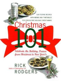 cover of the book Christmas 101: Celebrate the Holiday Season From Christmas to New Year's