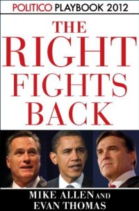 cover of the book Playbook 2012: The Right Fights Back (Politico Inside Election 2012)