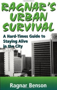 cover of the book Ragnar's Urban Survival: A Hard-Times Guide to Staying Alive in the City