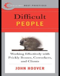 cover of the book Difficult People: Working Effectively With Prickly Bosses, Coworkers, and Clients