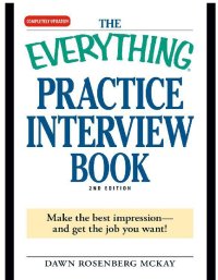 cover of the book The Everything Practice Interview Book: Be Prepared for Any Question