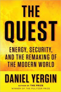 cover of the book The Quest: Energy, Security, and the Remaking of the Modern World