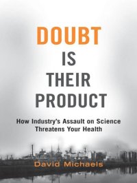 cover of the book Doubt is Their Product: How Industry's Assault on Science Threatens Your Health