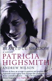 cover of the book Beautiful Shadow: A Life of Patricia Highsmith