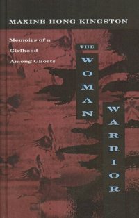 cover of the book The Woman Warrior: Memoirs of a Girlhood Among Ghosts