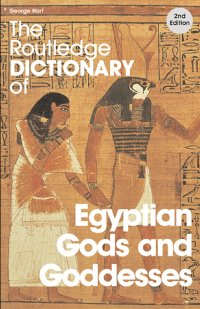 cover of the book Egyptian gods and goddesses - the routledge dictionary