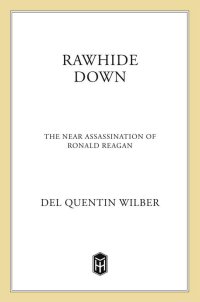 cover of the book Rawhide Down: The Near Assassination of Ronald Reagan