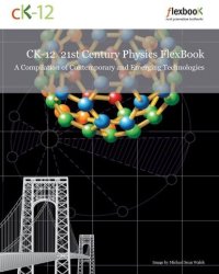 cover of the book CK-12 21st Century Physics: A Compilation of Contemporary and Emerging Technologies