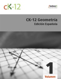 cover of the book CK-12 Geometría, Volumen 1