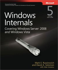 cover of the book Windows Internals: Including Windows Server 2008 and Windows Vista