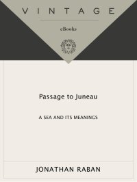 cover of the book Passage to Juneau: A Sea and Its Meanings