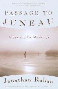 cover of the book Passage to Juneau: A Sea and Its Meanings