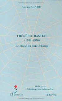 cover of the book Frédéric Bastiat (1801-1850) : le croisé du libre-échange