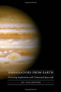 cover of the book Ambassadors from Earth: Pioneering Explorations with Unmanned Spacecraft (Outward Odyssey: A People's History of Spaceflight)