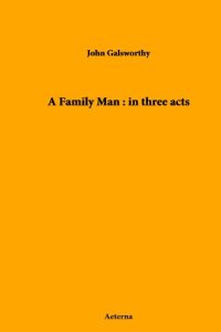 cover of the book A Family Man: in Three Acts