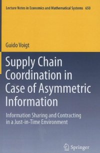 cover of the book Supply Chain Coordination in Case of Asymmetric Information: Information Sharing and Contracting in a Just-in-Time environment.