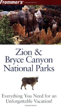 cover of the book Frommer's Zion & Bryce Canyon National Parks, 5th Edition (Park Guides)