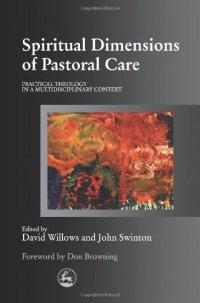 cover of the book Spiritual Dimensions of Pastoral Care: Practical Theology in a Multidisciplinary Context