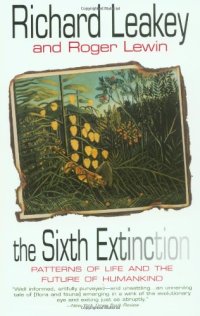 cover of the book The Sixth Extinction: Patterns of Life and the Future of Humankind