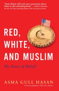 cover of the book Red, White, and Muslim: My Story of Belief