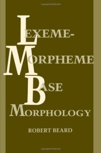 cover of the book Lexeme-Morpheme Base Morphology: A General Theory of Inflection and Word Formation