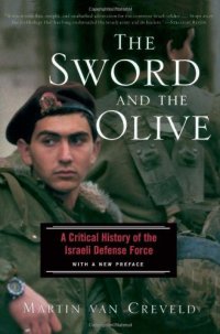 cover of the book The Sword And The Olive: A Critical History Of The Israeli Defense Force