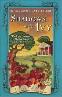 cover of the book Shadows on the Ivy: Antique Print Mystery 03