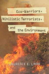 cover of the book Eco-Warriors, Nihilistic Terrorists, and the Environment (Praeger Security International)