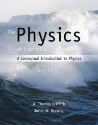 cover of the book The Physics of Everyday Phenomena: A Conceptual Introduction to Physics (6th Edition)