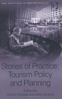 cover of the book Stories of Practice: Tourism Policy and Planning (New Directions in Tourism Analysis)