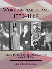 cover of the book Working Americans 1770-1869. Volume IX: From The Revolutionary War to the Civil War