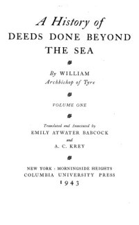 cover of the book A History of Deeds Done Beyond the Sea, Volume 1