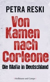 cover of the book Von Kamen nach Corleone: Die Mafia in Deutschland