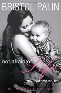 cover of the book Not Afraid of Life: My Journey So Far