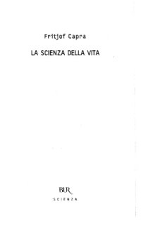 cover of the book La scienza della vita. Le connessioni nascoste fra la natura e gli esseri viventi