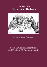 cover of the book Dining With Sherlock Holmes: A Baker Street Cookbook