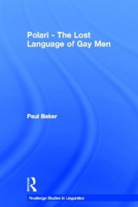 cover of the book Polari - The Lost Language of Gay Men (Routledge Studies in Linguistics)