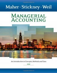 cover of the book Managerial Accounting: An Introduction to Concepts, Methods and Uses