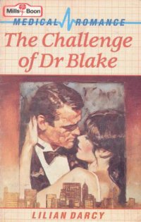 cover of the book The Challenge of Dr Blake (Medical Romance)