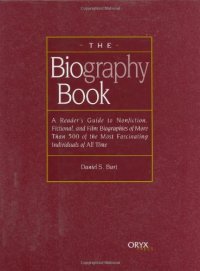 cover of the book The Biography Book: A Reader's Guide To Nonfiction, Fictional, and Film Biographies of More Than 500 of the Most Fascinating Individuals of all Time