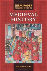 cover of the book Term Paper Resource Guide to Medieval History (Term Paper Resource Guides)