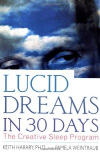 cover of the book Lucid Dreams in 30 Days, Second Edition: The Creative Sleep Program