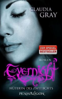 cover of the book Evernight Bd. 3 - Hüterin des Zwielichts: Roman