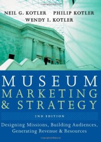 cover of the book Museum marketing and strategy: designing missions, building audiences, generating revenue and resources